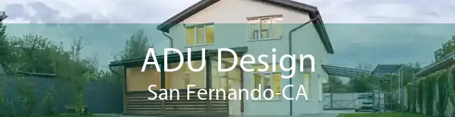 ADU Design San Fernando-CA